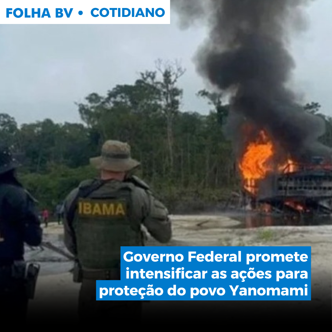https://www.folhabv.com.br/cotidiano/governo-federal-promete-intensificar-as-acoes-para-protecao-do-povo-yanomami/