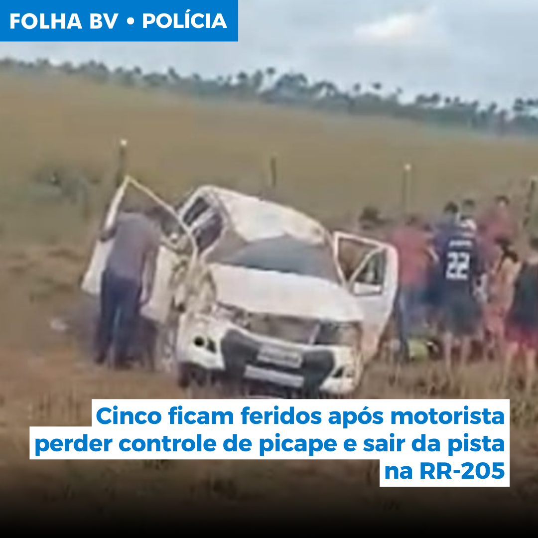 Cinco ficam feridos após motorista perder controle de picape e sair da pista na RR-205