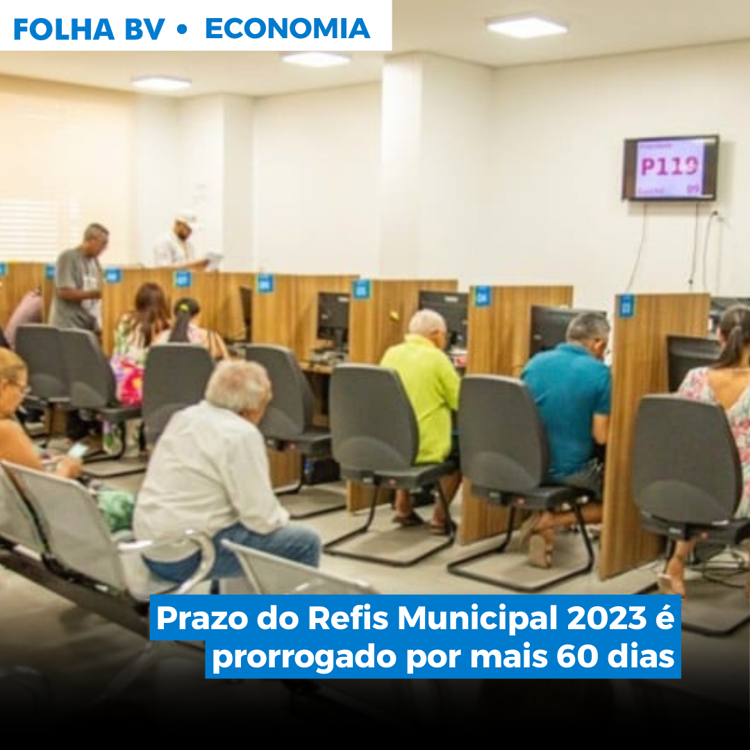 Prazo do Refis Municipal 2023 é prorrogado por mais 60 dias