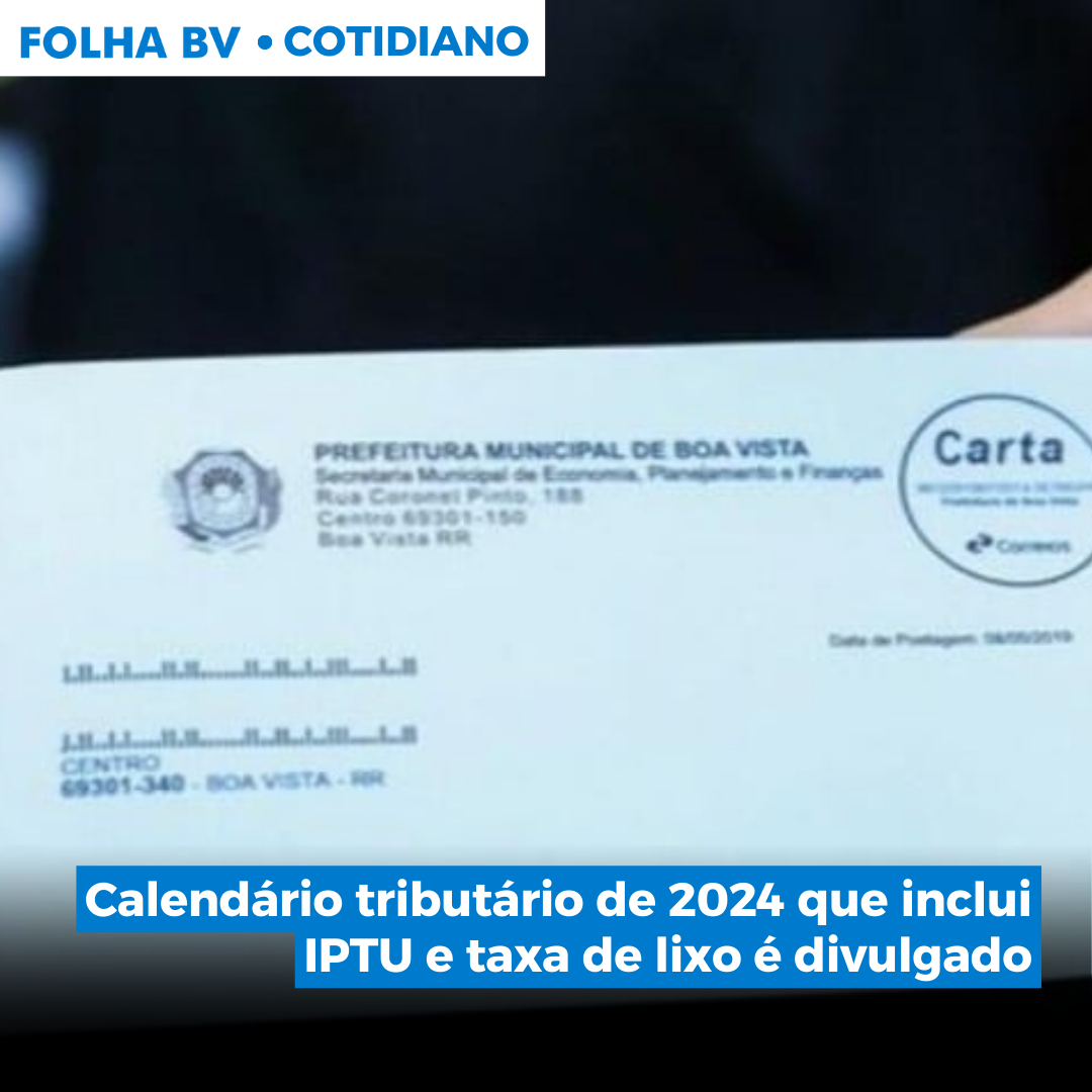 Calendário tributário de 2024 que inclui IPTU e taxa de lixo é divulgado
