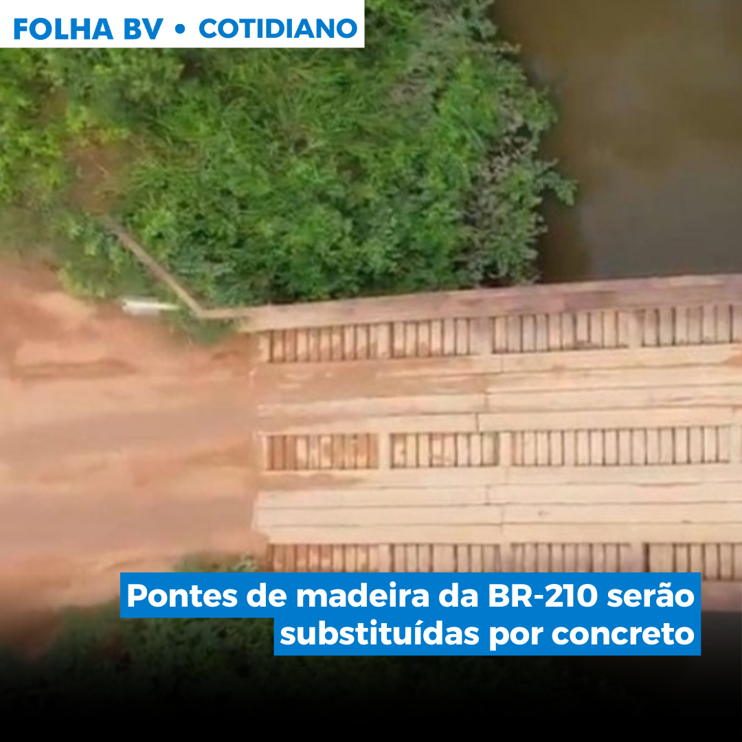 https://www.folhabv.com.br/cotidiano/pontes-de-madeira-da-br-210-serao-substituidas-por-concreto/