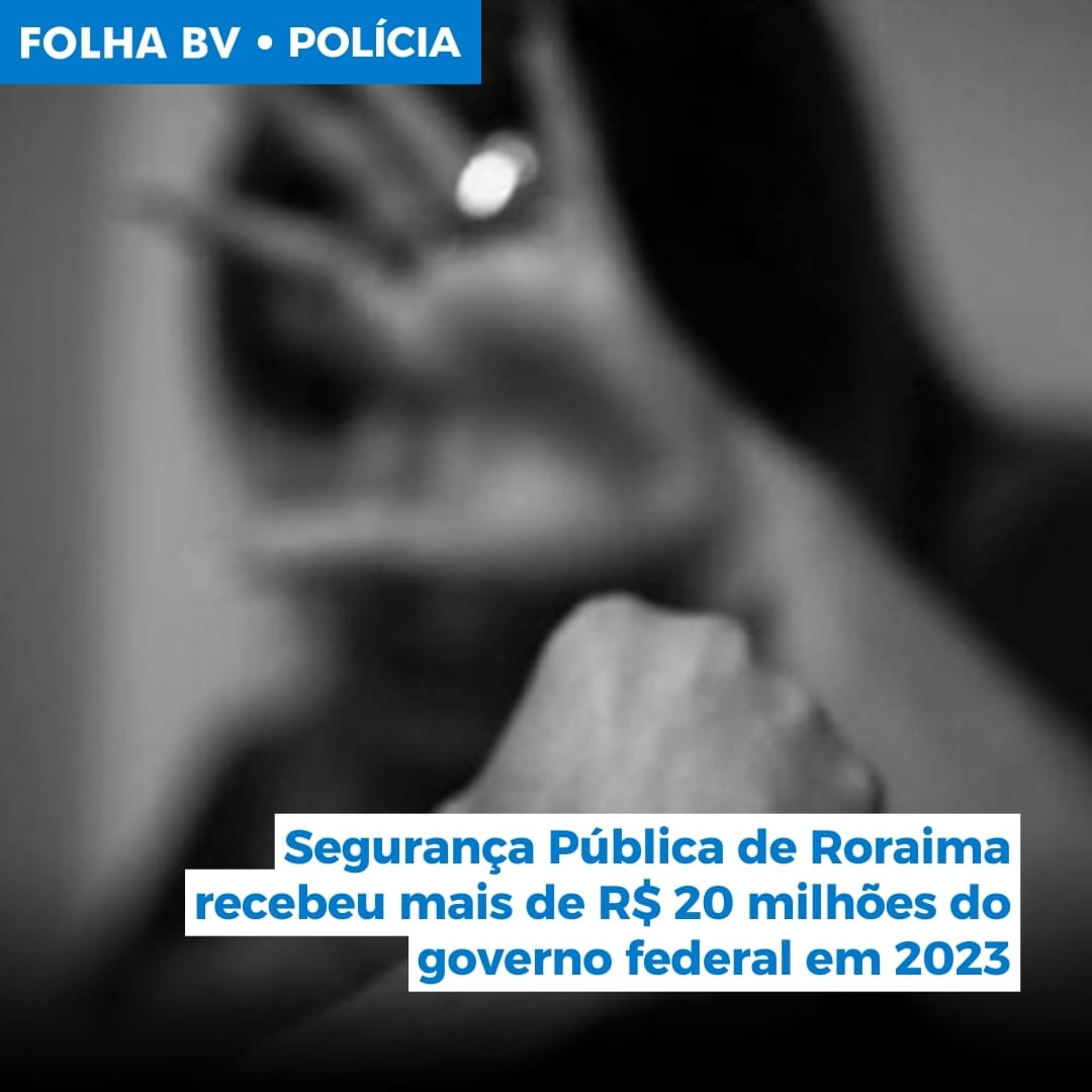 https://www.folhabv.com.br/policia/seguranca-publica-de-roraima-recebeu-mais-de-r-20-milhoes-do-governo-federal-em-2023/