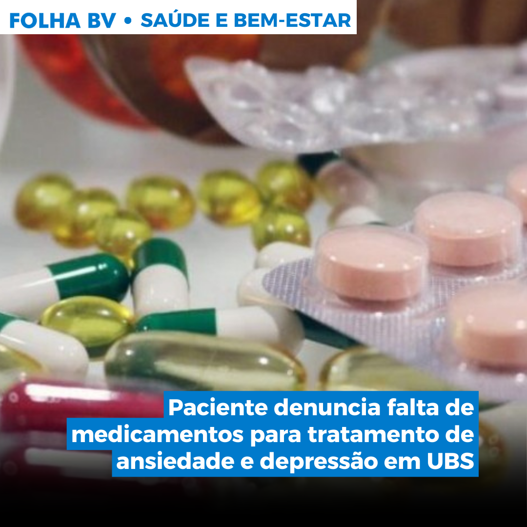 Paciente denuncia falta de medicamentos para tratamento de ansiedade e depressão em UBS