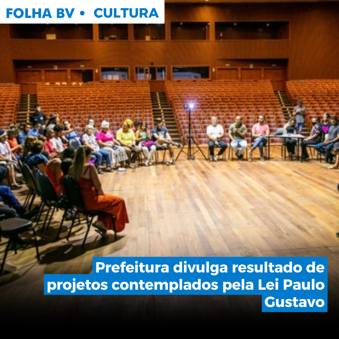 https://www.folhabv.com.br/geral/prefeitura-divulga-resultado-de-projetos-contemplados-pela-lei-paulo-gustavo/