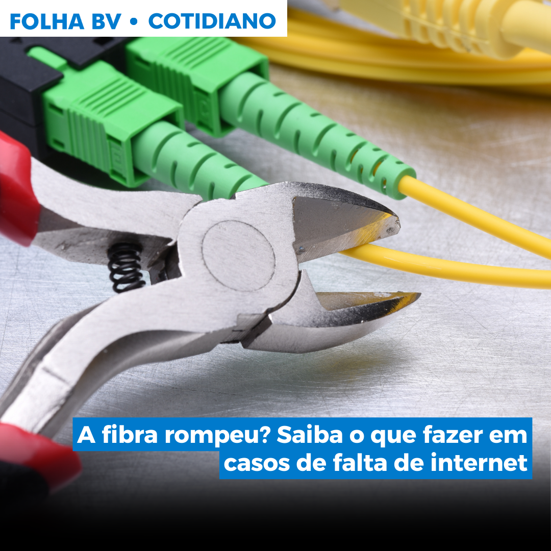 https://www.folhabv.com.br/cotidiano/a-fibra-rompeu-saiba-o-que-fazer-em-casos-de-falta-de-internet/