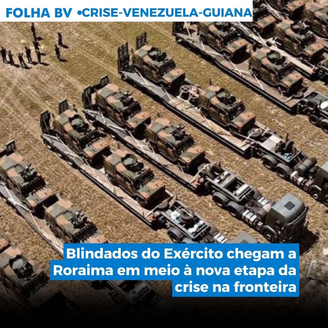 Blindados do Exército chegam a Roraima em meio à nova etapa da crise na fronteira