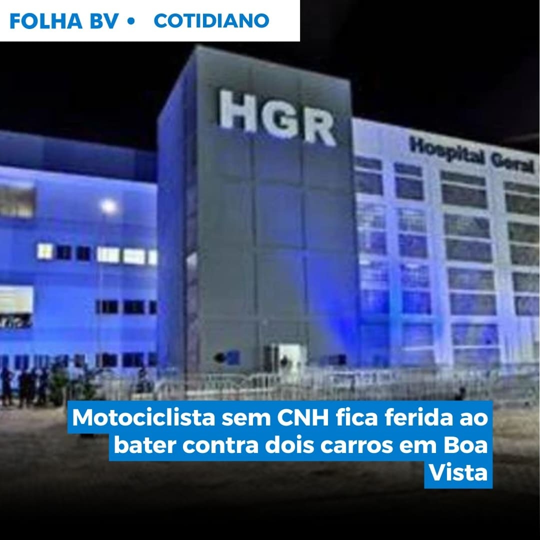 Motociclista sem CNH fica ferida ao bater contra dois carros em Boa Vista