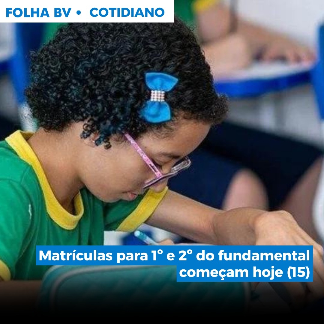 https://www.folhabv.com.br/educacao/matriculas-para-1o-e-2o-do-fundamental-comecam-hoje-15/