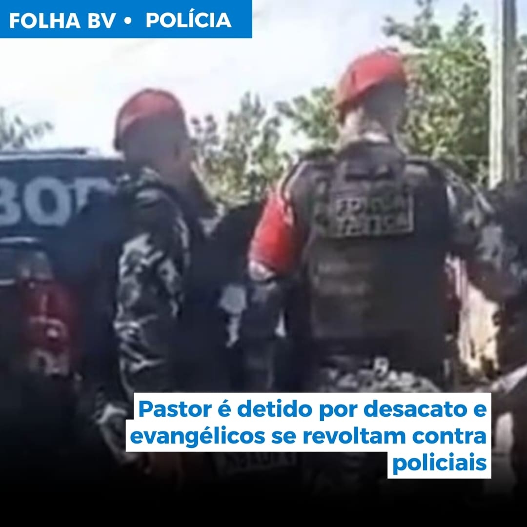 Pastor é detido por desacato e evangélicos se revoltam contra policiais