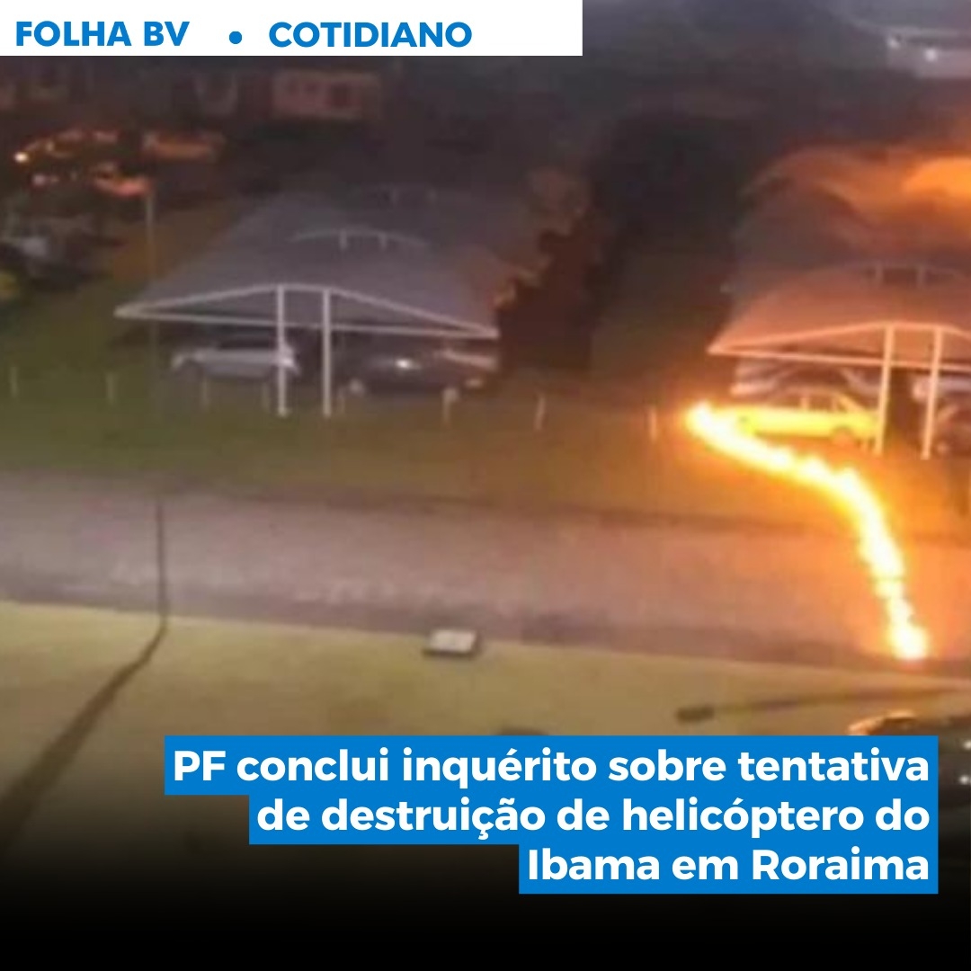 https://www.folhabv.com.br/cotidiano/pf-conclui-inquerito-sobre-tentativa-de-destruicao-de-helicoptero-do-ibama-em-roraima/