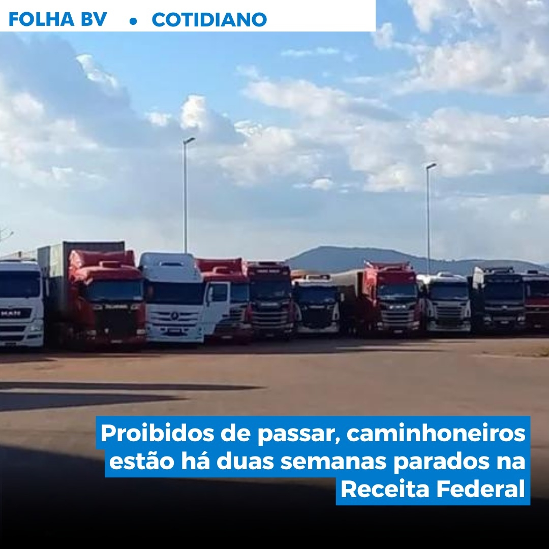 https://www.folhabv.com.br/cotidiano/proibidos-de-passar-caminhoneiros-estao-ha-duas-semanas-parados-na-receita-federal/