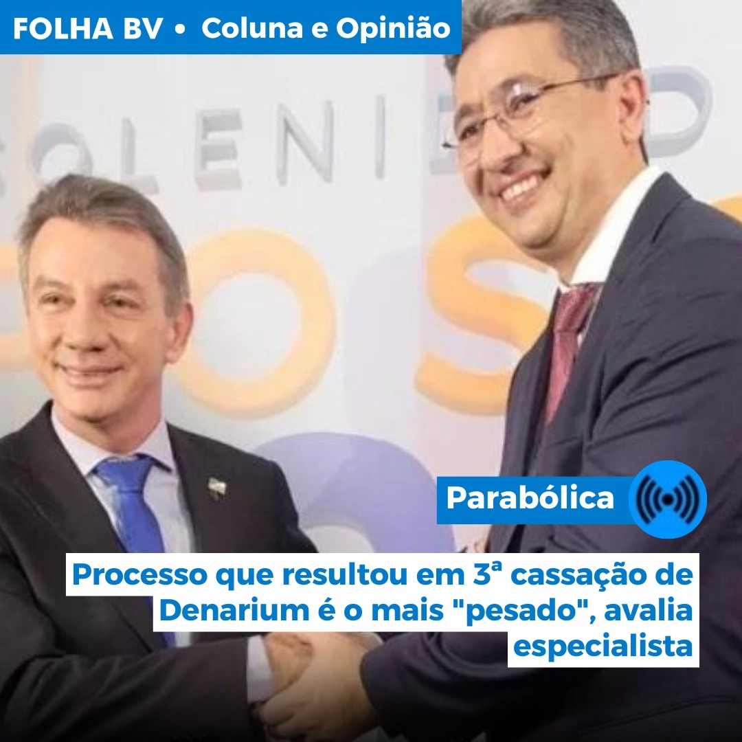 https://www.folhabv.com.br/colunas/processo-que-resultou-em-3a-cassacao-de-denarium-e-o-mais-pesado-avalia-especialista/