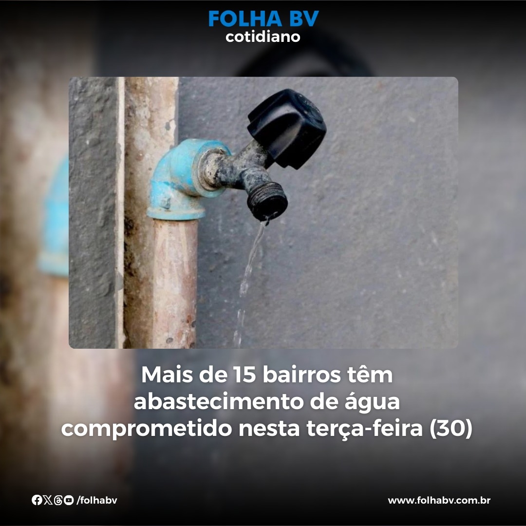 https://www.folhabv.com.br/cotidiano/mais-de-15-bairros-tem-abastecimento-de-agua-comprometido-nesta-terca-feira-30/