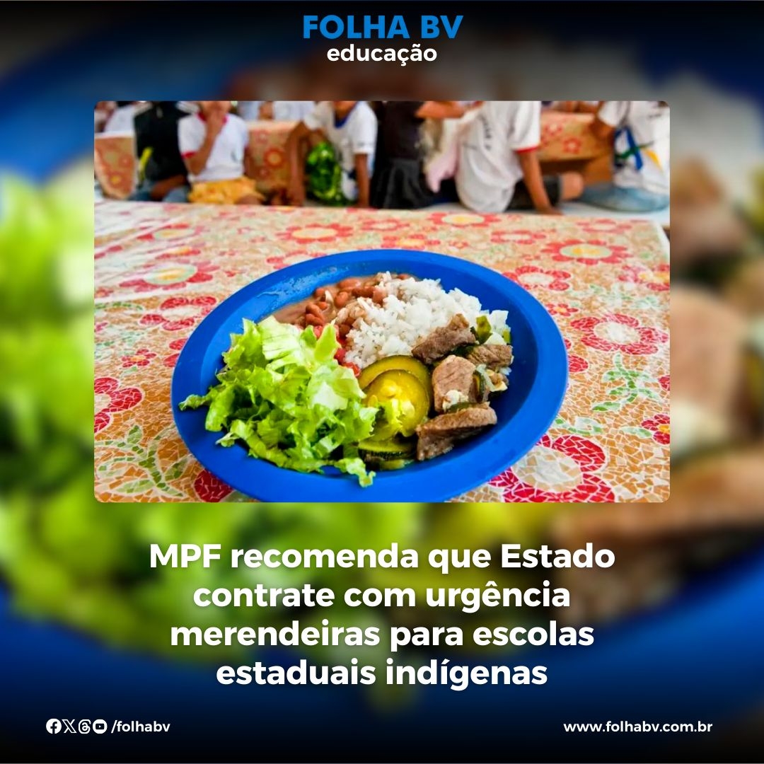 https://www.folhabv.com.br/educacao/mpf-recomenda-que-estado-contrate-com-urgencia-merendeiras-para-escolas-estaduais-indigenas/