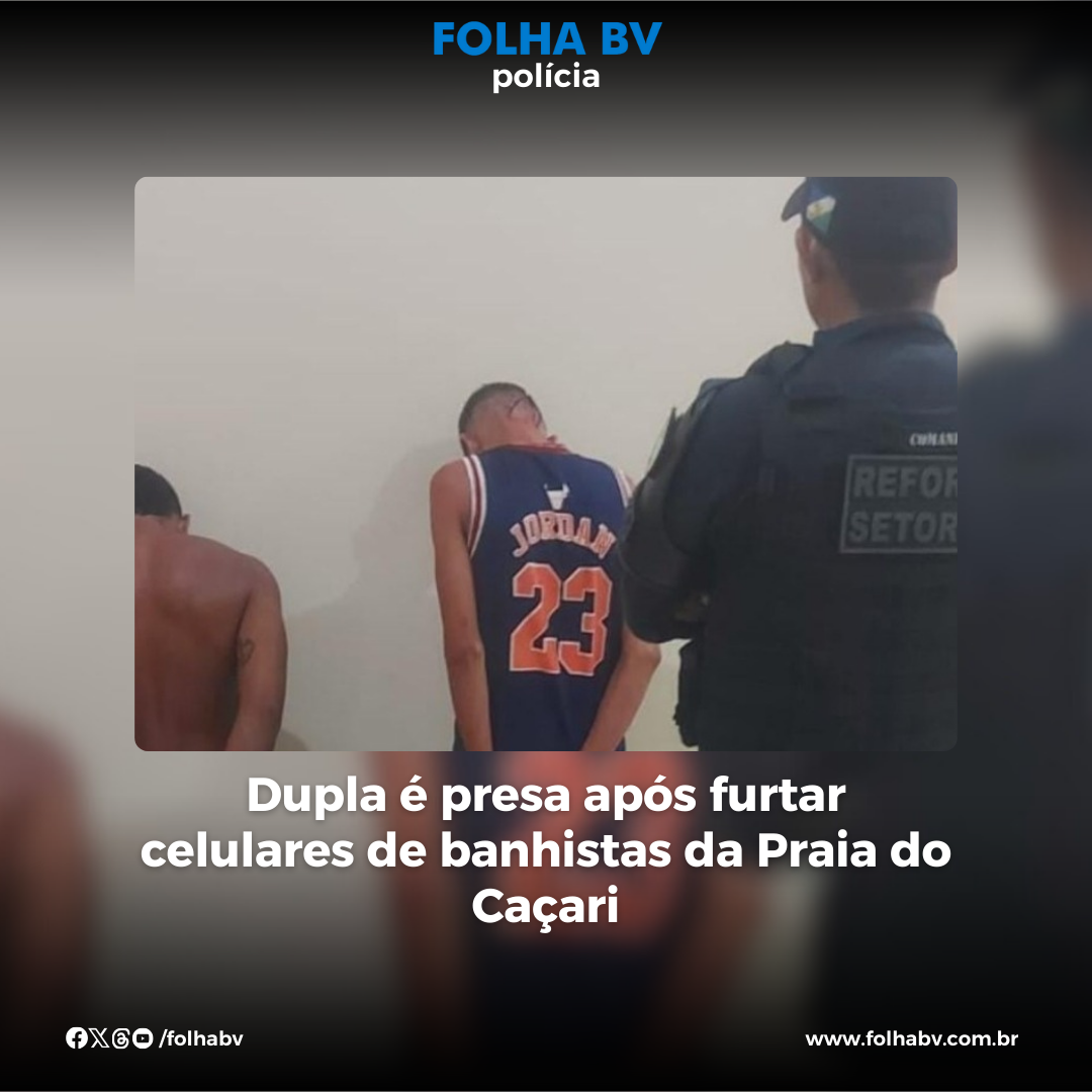 https://www.folhabv.com.br/policia/dupla-e-presa-apos-furtar-celulares-de-banhistas-da-praia-do-cacari/