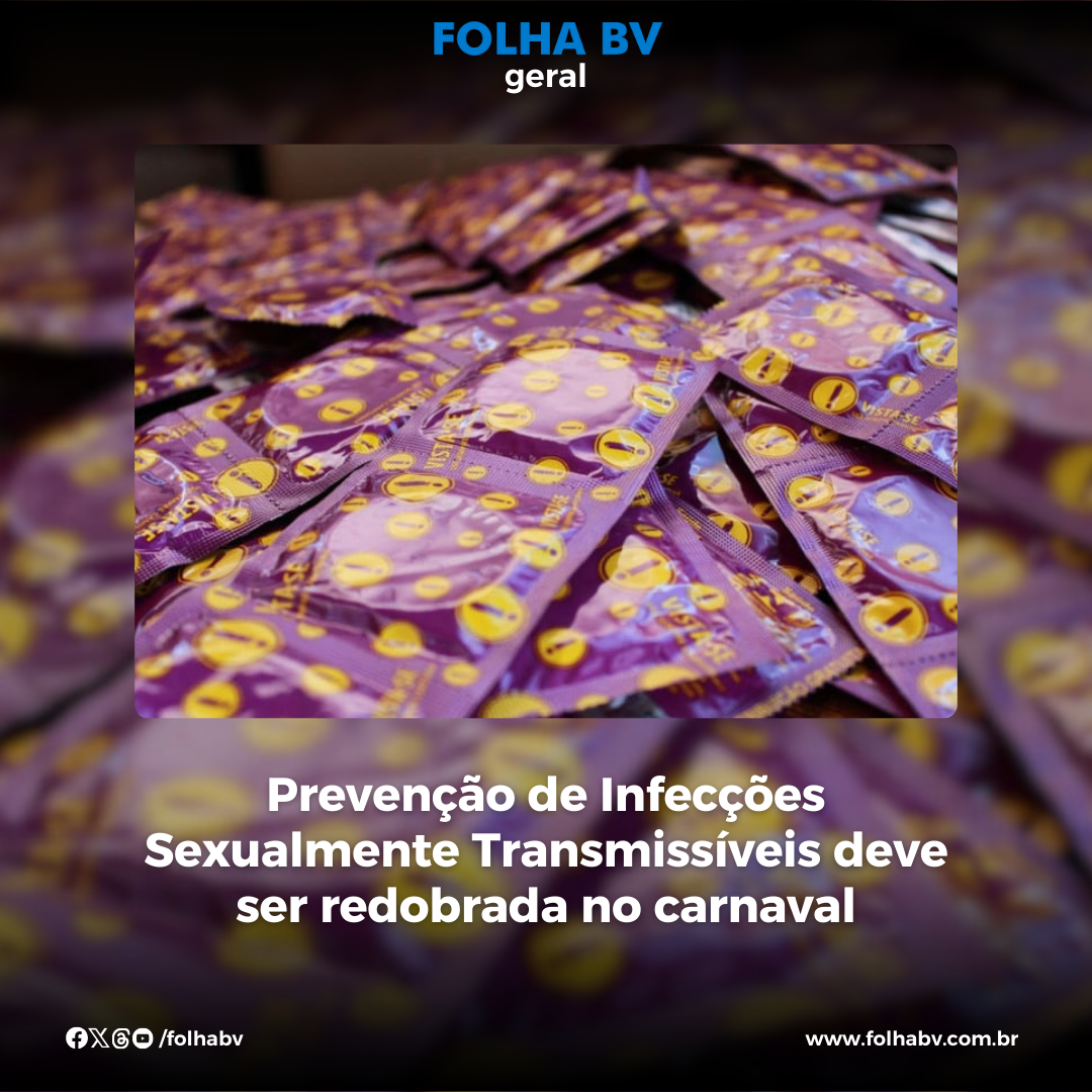 https://www.folhabv.com.br/geral/prevencao-de-infeccoes-sexualmente-transmissiveis-deve-ser-redobrada-no-carnaval/