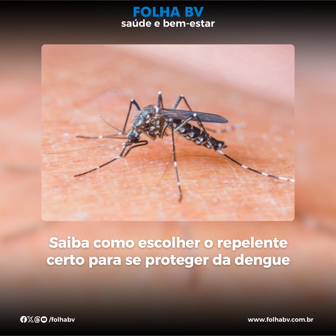 https://www.folhabv.com.br/saude-e-bem-estar/saiba-como-escolher-o-repelente-certo-para-se-proteger-da-dengue/