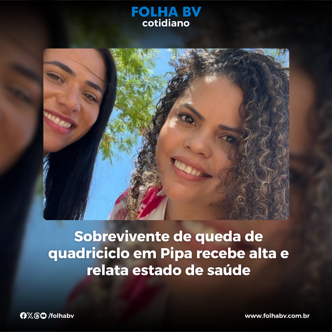 https://www.folhabv.com.br/cotidiano/segunda-vitima-de-queda-de-quadriciclo-em-pipa-recebe-alta/