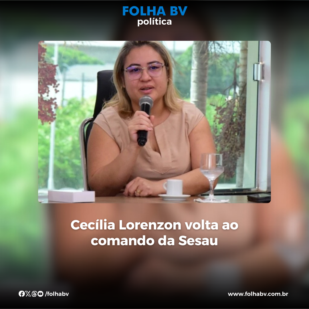 https://www.folhabv.com.br/politica/cecilia-lorenzon-volta-ao-comando-da-sesau/