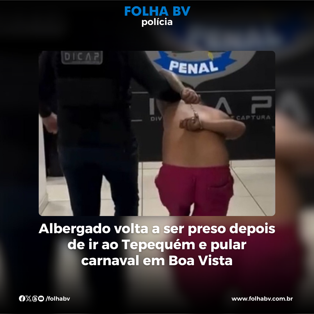 https://www.folhabv.com.br/policia/albergado-vai-para-o-tepequem-pula-carnaval-e-e-preso/