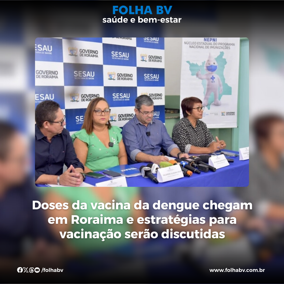 https://www.folhabv.com.br/saude-e-bem-estar/doses-da-vacina-da-dengue-chegam-em-roraima-e-estrategias-para-vacinacao-serao-discutidas/
