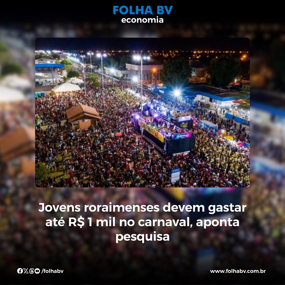 https://www.folhabv.com.br/economia/jovens-roraimenses-devem-gastar-ate-r-1-mil-no-carnaval-aponta-pesquisa/