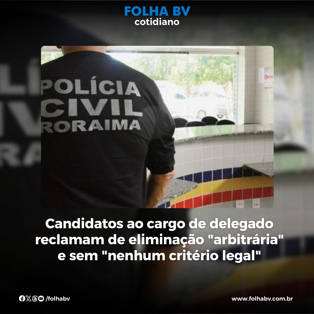 https://www.folhabv.com.br/cotidiano/candidatos-ao-cargo-de-delegado-reclamam-de-eliminacao-arbitraria-e-sem-nenhum-criterio-legal/