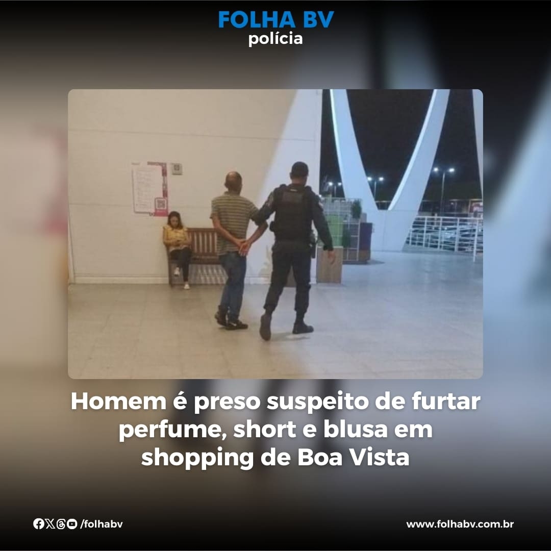 https://www.folhabv.com.br/policia/homem-e-preso-suspeito-de-furtar-perfume-short-e-blusa-em-shopping-de-boa-vista/