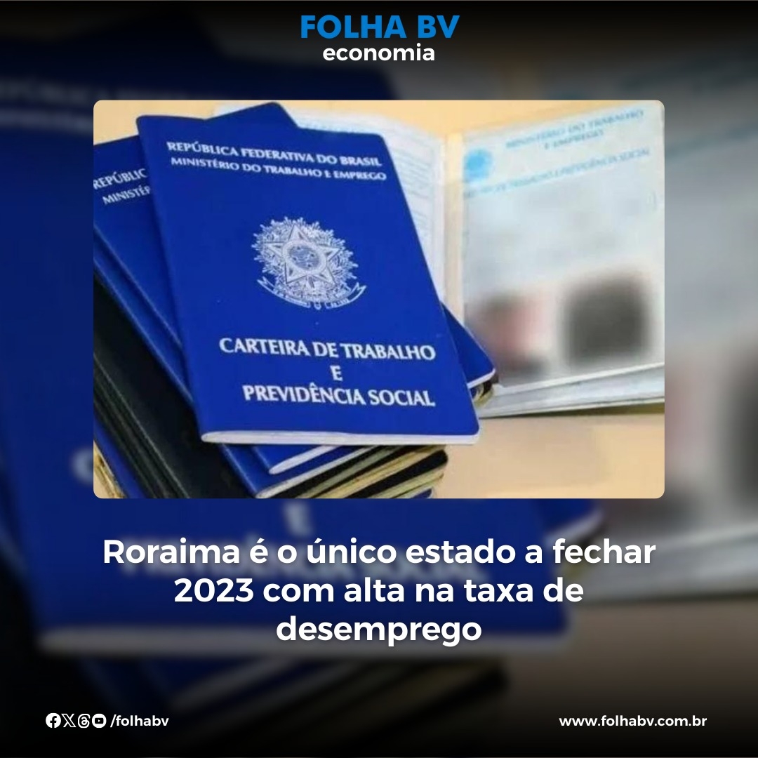 https://www.folhabv.com.br/economia/roraima-e-o-unico-estado-a-fechar-2023-com-alta-na-taxa-de-desemprego/