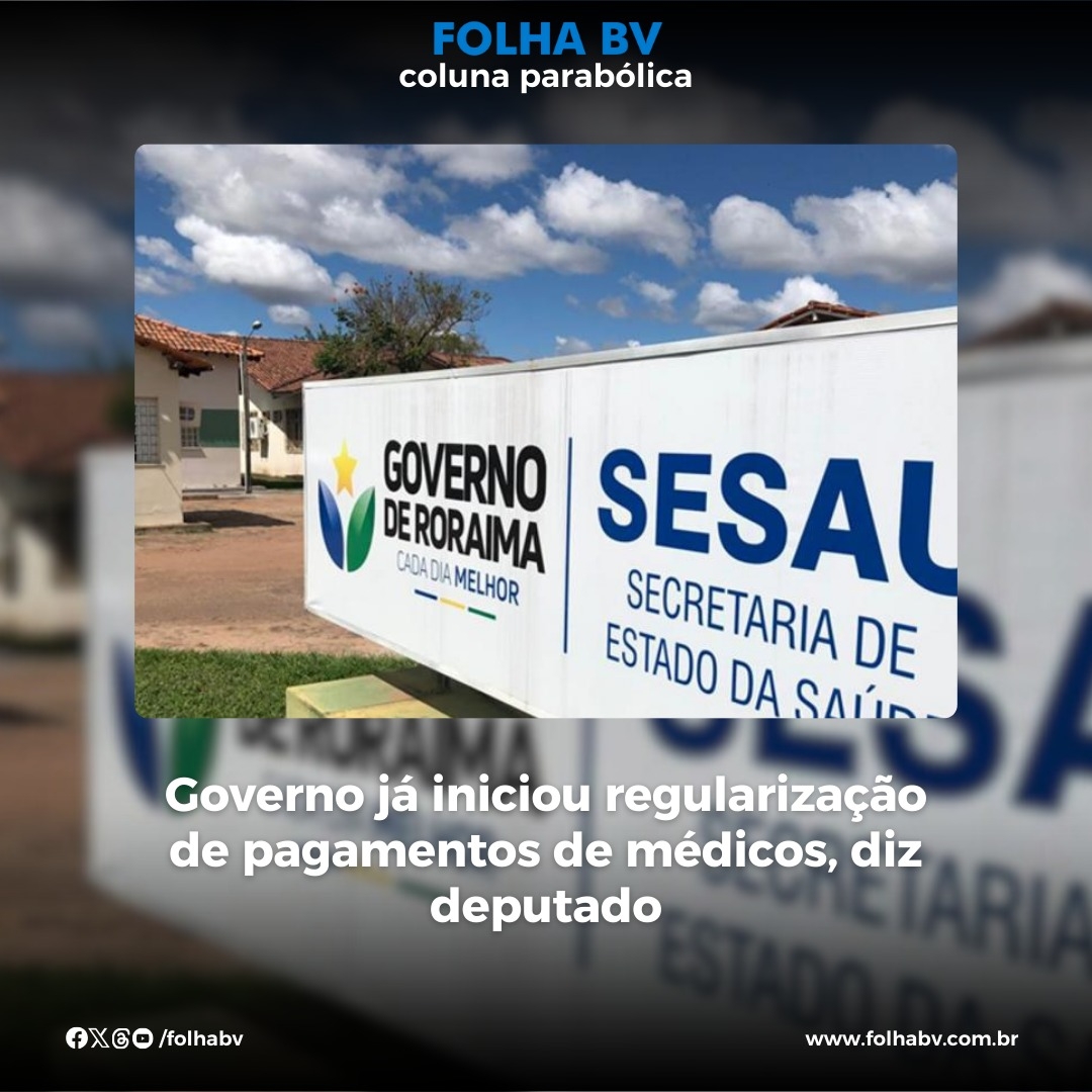 https://www.folhabv.com.br/colunas/governo-ja-iniciou-regularizacao-de-pagamentos-de-medicos-diz-deputado/
