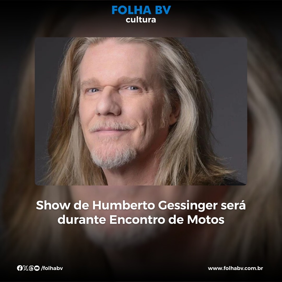 https://www.folhabv.com.br/variedades/cultura/show-de-humberto-gessinger-sera-durante-encontro-de-motos/