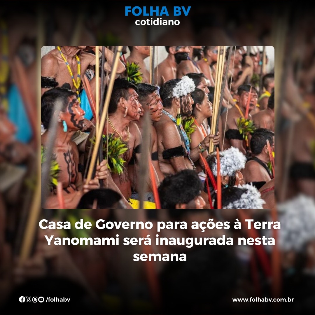 https://www.folhabv.com.br/cotidiano/casa-de-governo-para-acoes-a-terra-yanomami-sera-inaugurada-nesta-semana/