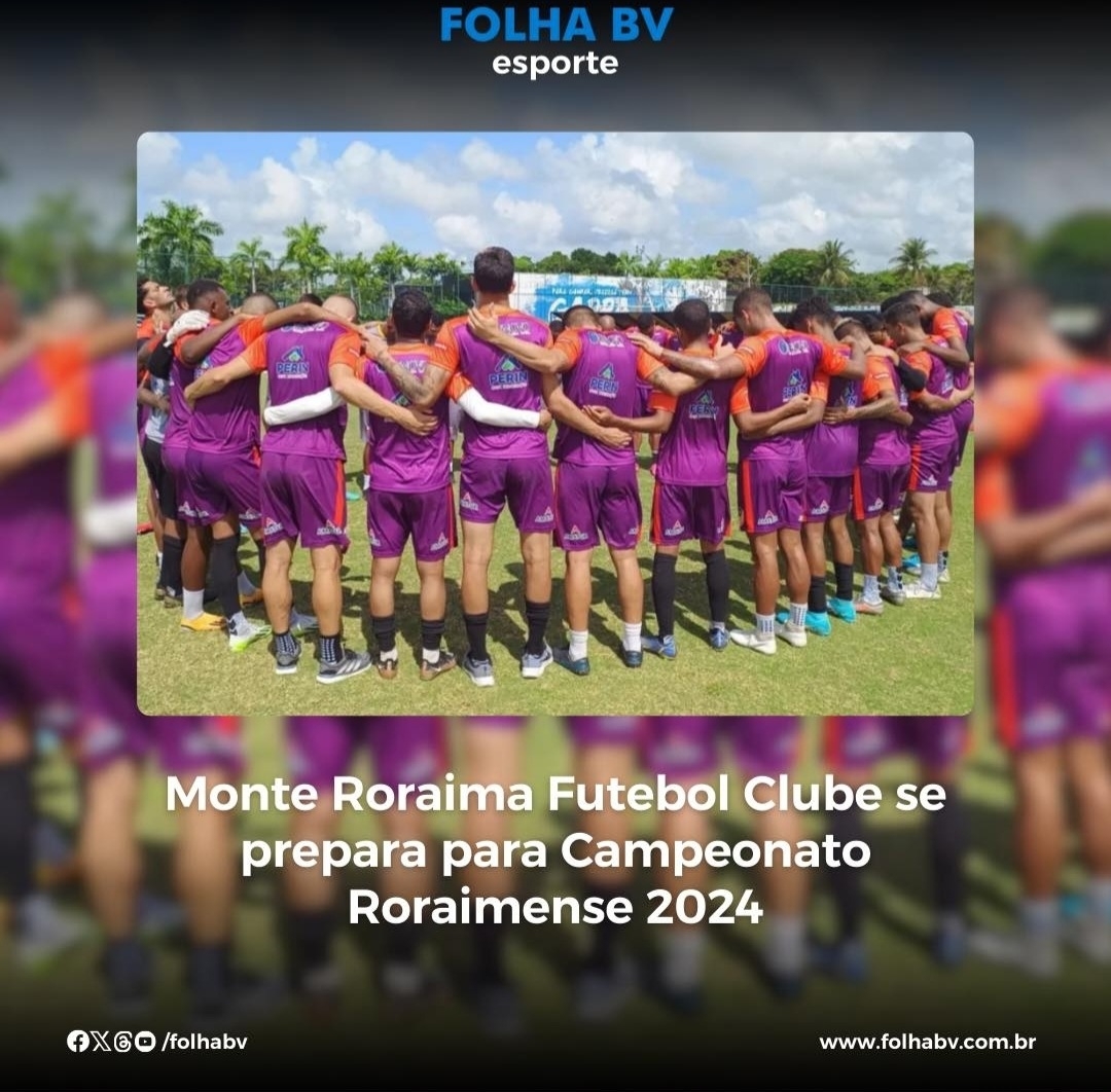 https://www.folhabv.com.br/esporte/monte-roraima-futebol-clube-se-prepara-para-campeonato-roraimense-2024/