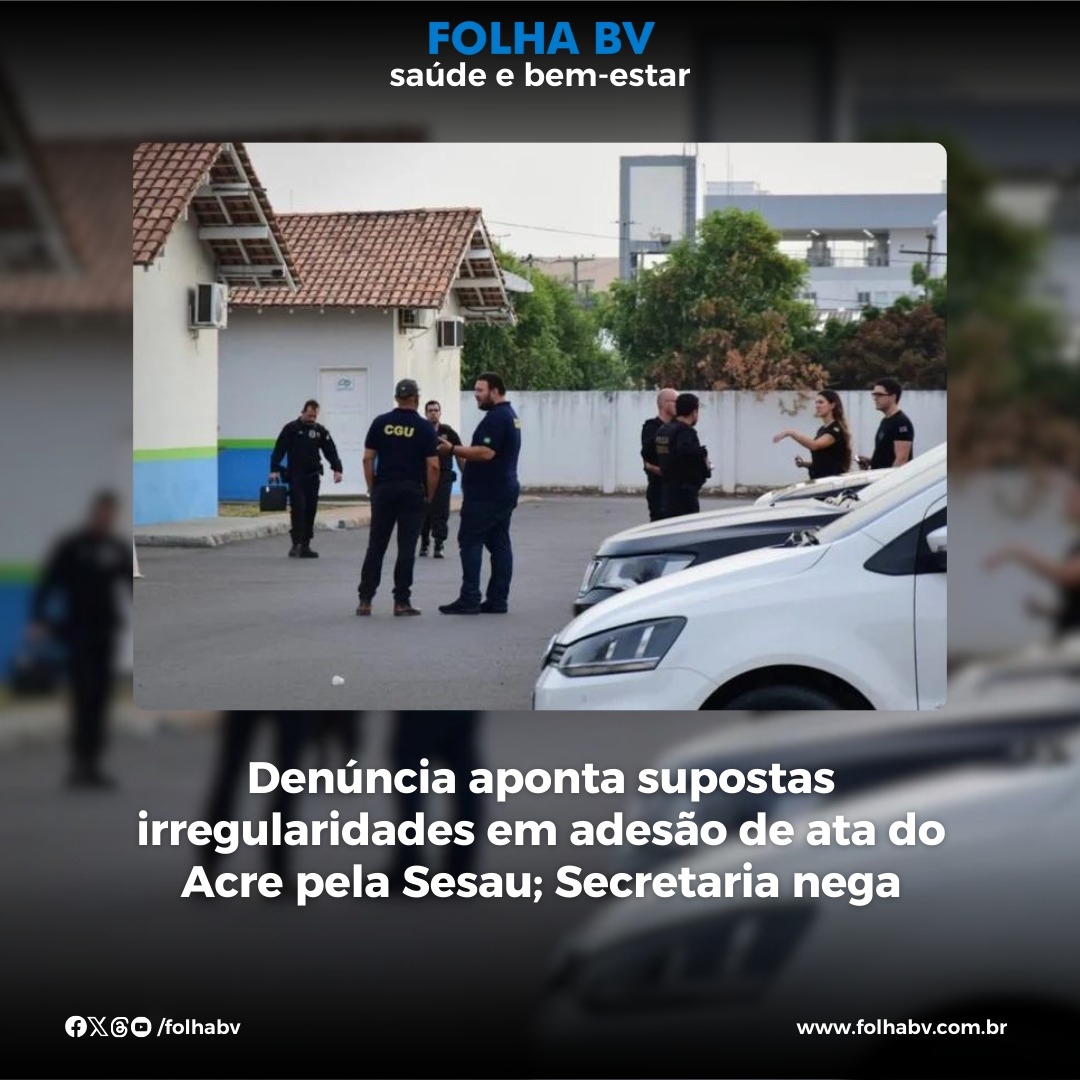 https://www.folhabv.com.br/saude-e-bem-estar/denuncia-aponta-supostas-irregularidades-em-adesao-de-ata-do-acre-pela-sesau/