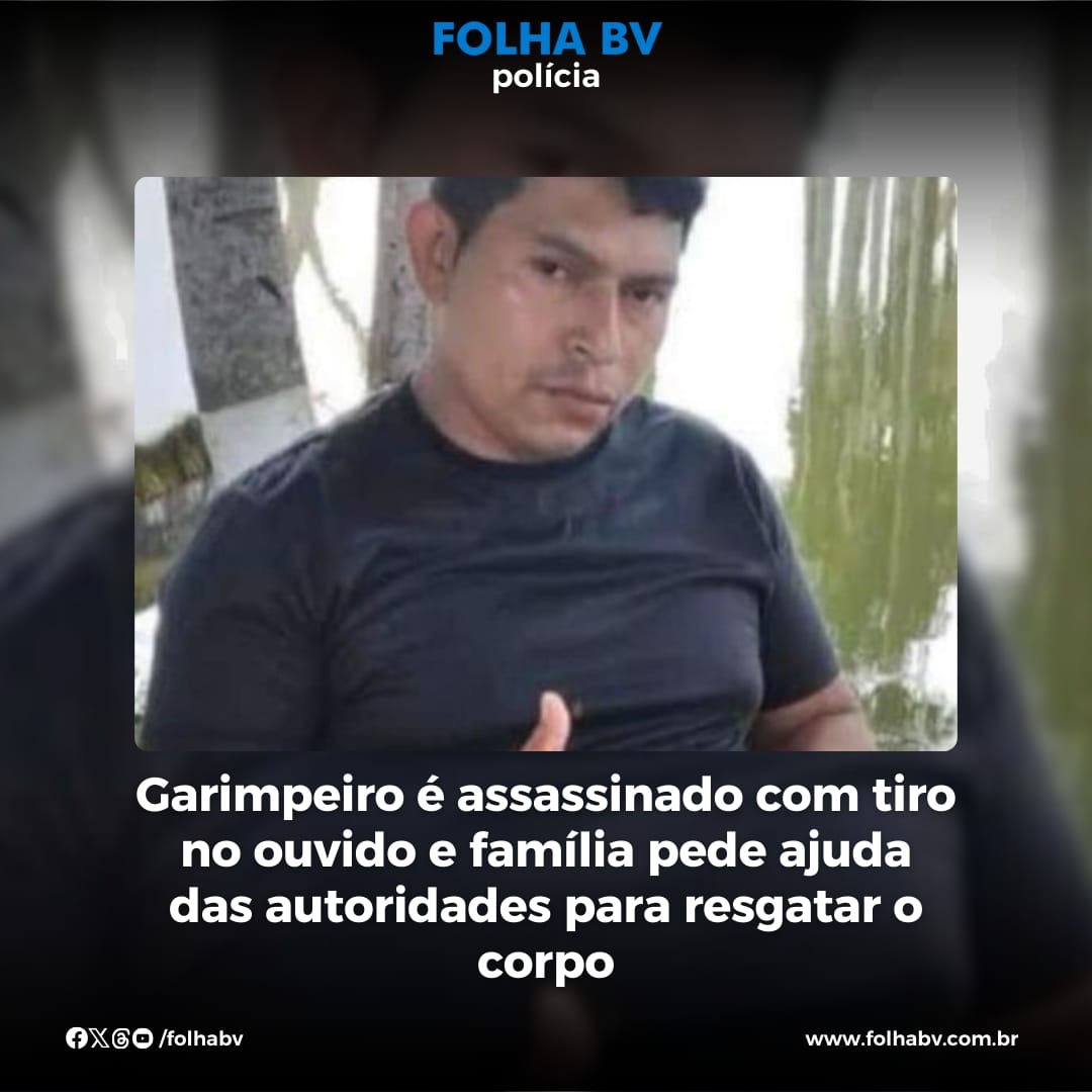 https://www.folhabv.com.br/policia/garimpeiro-e-assassinado-com-tiro-no-ouvido-e-familia-pede-ajuda-das-autoridades-para-resgatar-o-corpo/