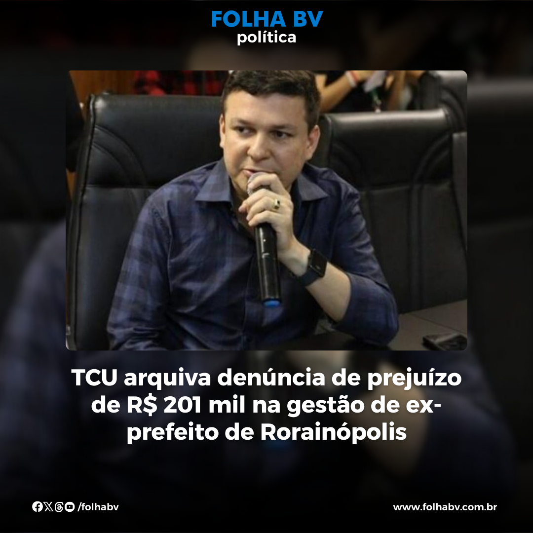 https://www.folhabv.com.br/politica/tcu-arquiva-denuncia-de-prejuizo-de-r-201-mil-na-gestao-de-ex-prefeito-de-rorainopolis/