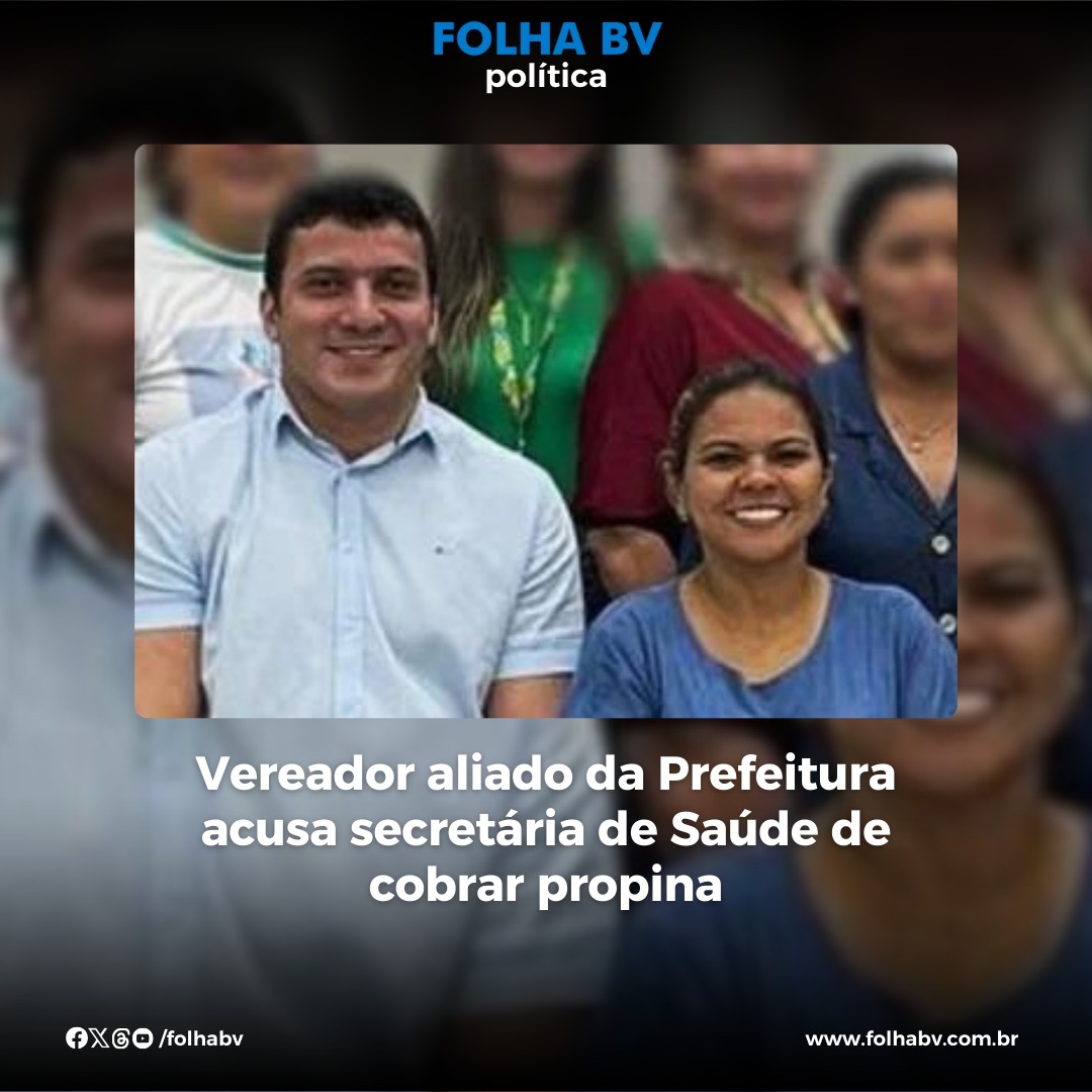 https://www.folhabv.com.br/colunas/vereador-aliado-da-prefeitura-acusa-secretaria-de-saude-de-cobrar-propina/