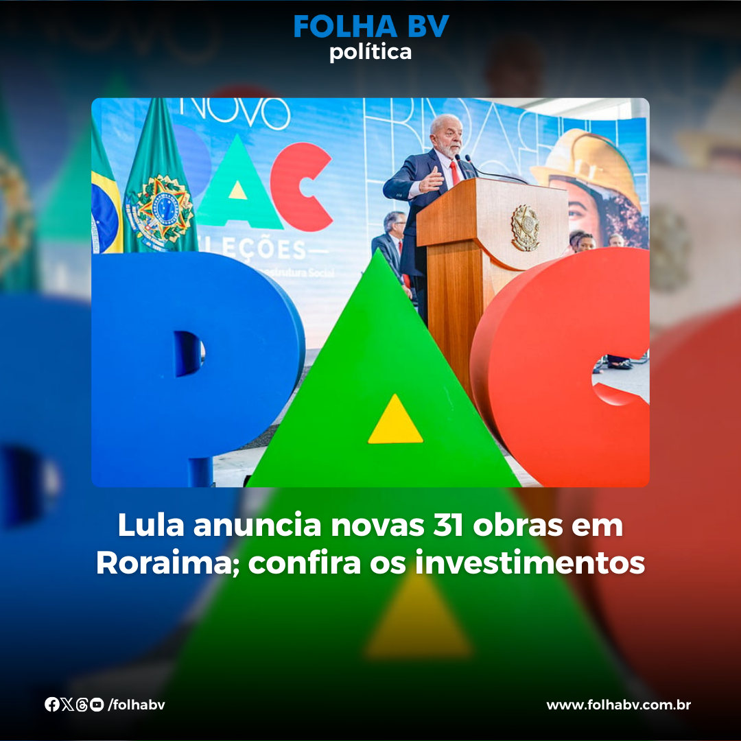 https://www.folhabv.com.br/politica/lula-anuncia-novas-31-obras-em-roraima-confira-os-investimentos/