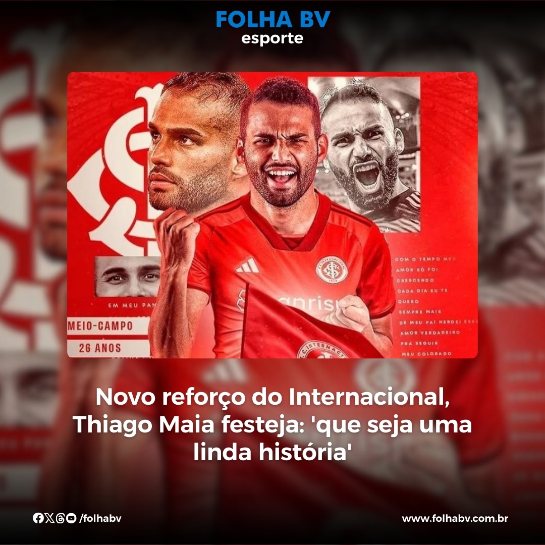 https://www.folhabv.com.br/esporte/novo-reforco-do-internacional-thiago-maia-festeja-que-seja-uma-linda-historia/