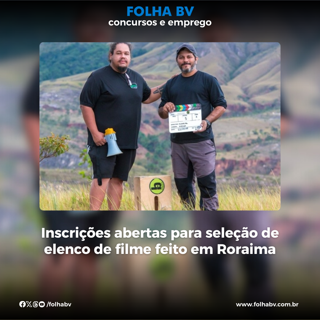https://www.folhabv.com.br/concursos-e-emprego/inscricoes-abertas-para-selecao-de-elenco-de-filme-feito-em-roraima/