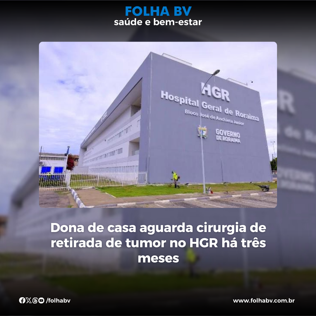 https://www.folhabv.com.br/saude-e-bem-estar/dona-de-casa-aguarda-cirurgia-de-retirada-de-tumor-no-hgr-ha-tres-meses/