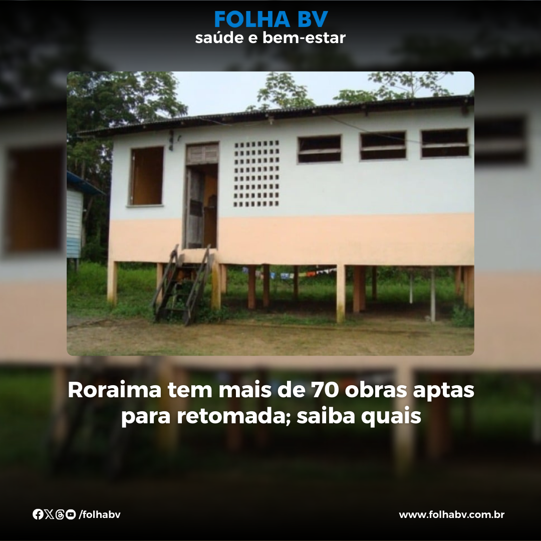 https://www.folhabv.com.br/saude-e-bem-estar/roraima-tem-mais-de-70-obras-aptas-para-retomada-saiba-quais/