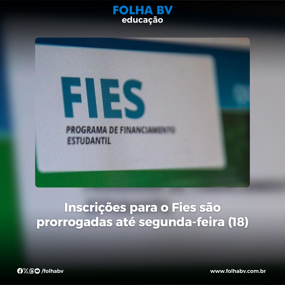 https://www.folhabv.com.br/educacao/inscricoes-para-o-fies-sao-prorrogadas-ate-segunda-feira-18/