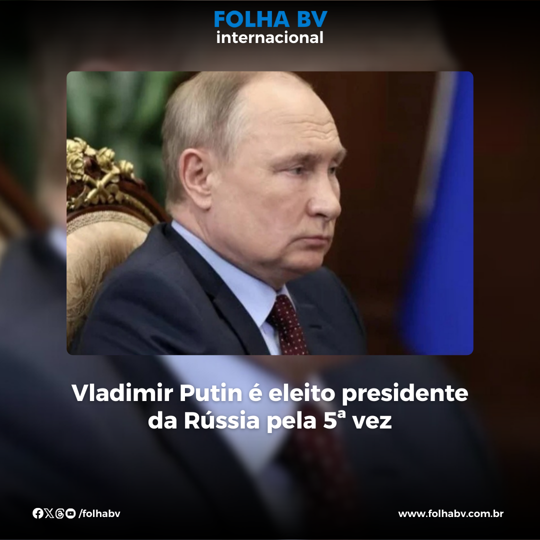 https://www.folhabv.com.br/geral/vladimir-putin-e-eleito-presidente-da-russia-pela-5a-vez/