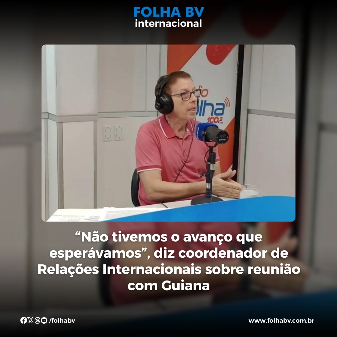 https://www.folhabv.com.br/internacional/nao-tivemos-o-avanco-que-esperavamos-diz-coordenador-de-relacoes-internacionais-sobre-reuniao-com-guiana/