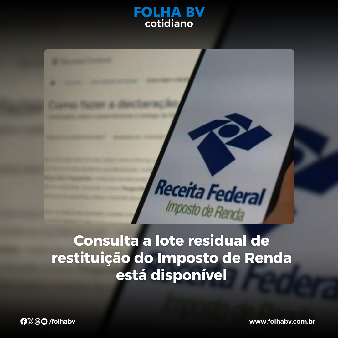 https://www.folhabv.com.br/cotidiano/consulta-a-lote-residual-de-restituicao-do-imposto-de-renda-esta-disponivel/