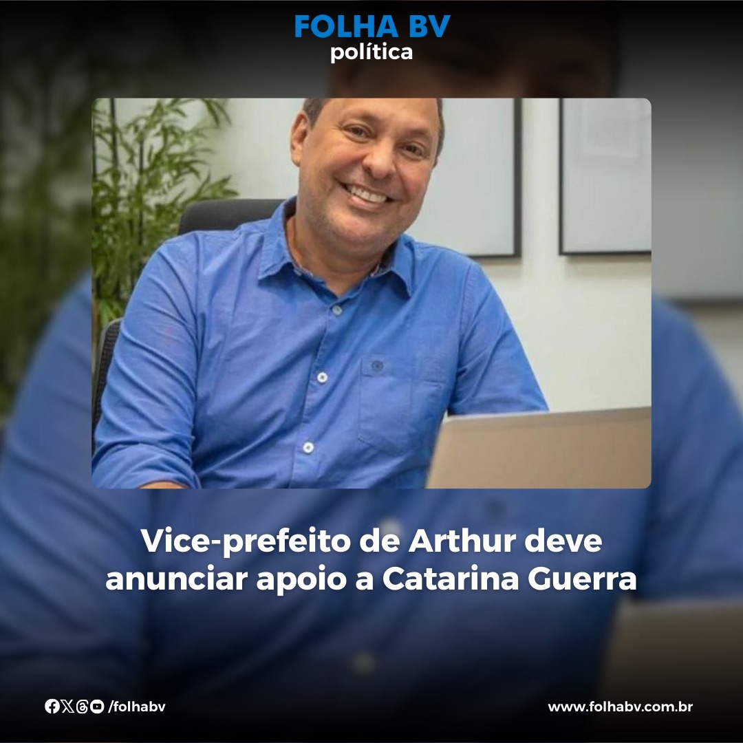 https://www.folhabv.com.br/politica/vice-prefeito-de-arthur-deve-anunciar-apoio-a-catarina-guerra/