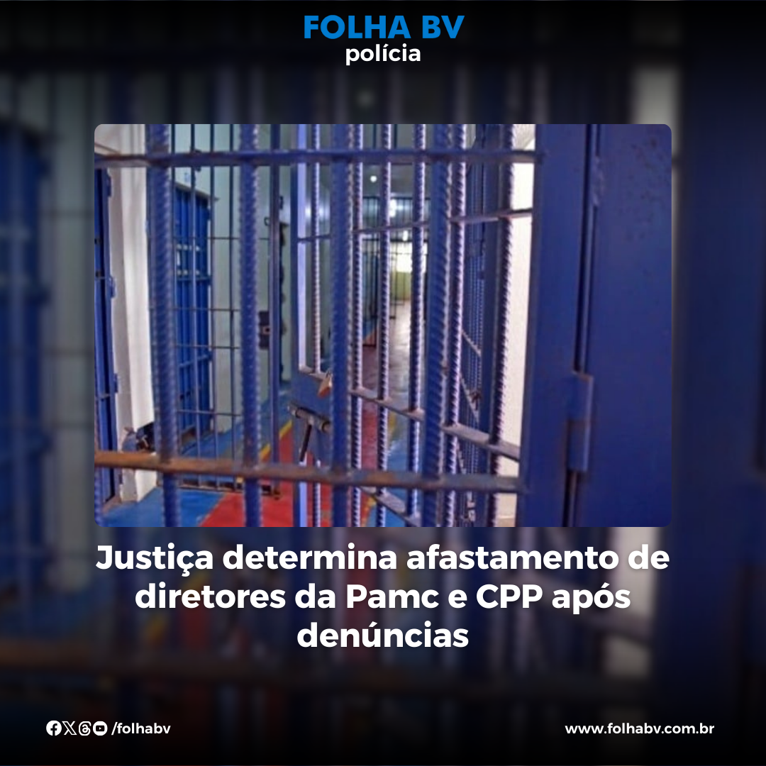 https://www.folhabv.com.br/policia/justica-determina-afastamento-de-diretores-da-pamc-e-cpp-apos-denuncias/