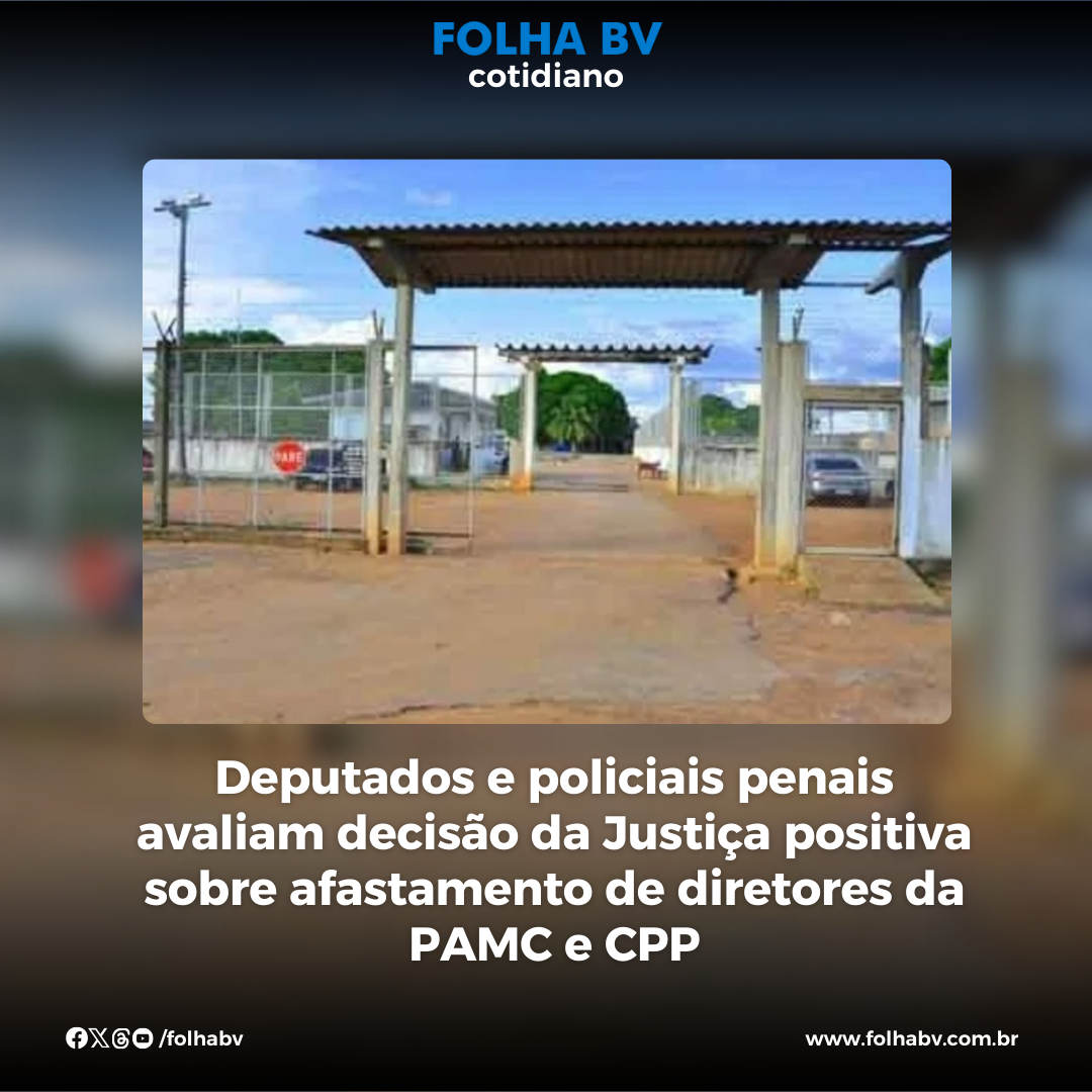 https://www.folhabv.com.br/cotidiano/deputados-e-policiais-penais-avaliam-decisao-da-justica-positiva-sobre-afastamento-de-diretores-da-pamc-e-cpp/