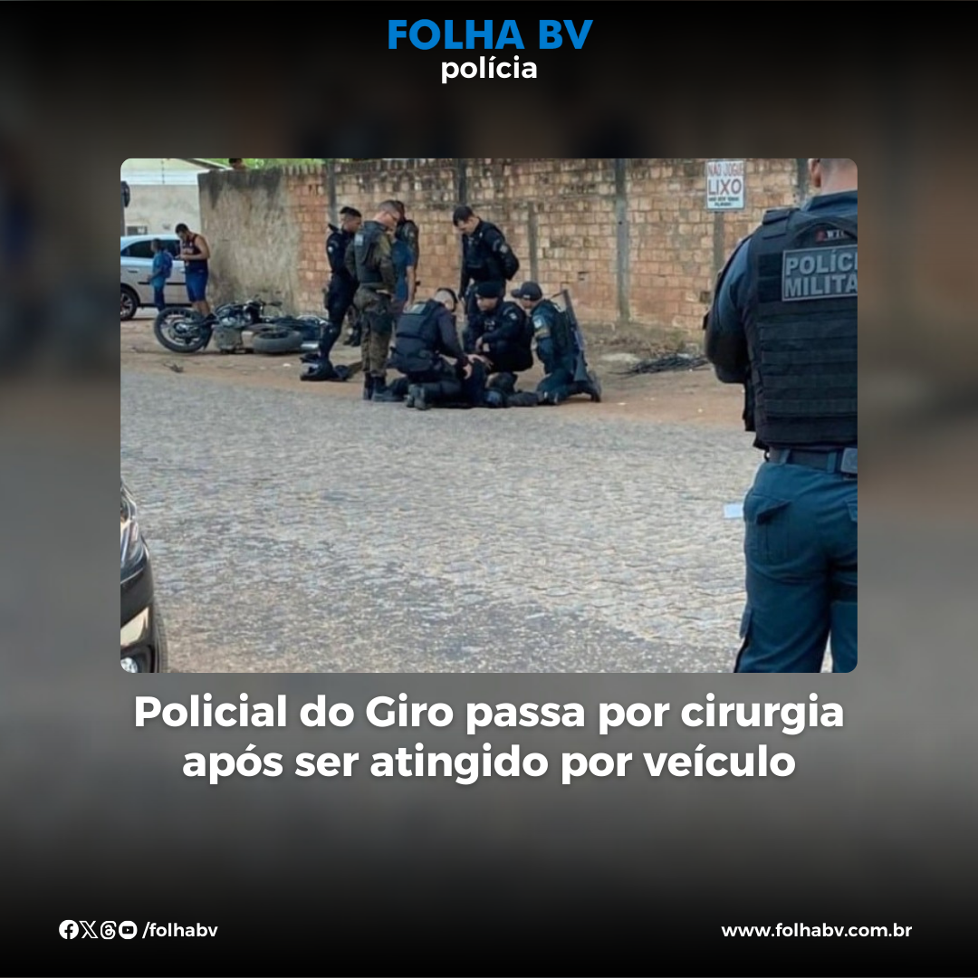 https://www.folhabv.com.br/policia/policial-do-giro-passa-por-cirurgia-apos-ser-atingido-por-veiculo/